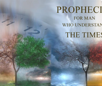 Prophecies For Man Who Understand The Time